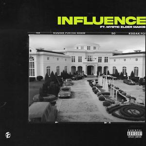 INFLUENCE (feat. Mystic Elder Maikis) [Explicit]