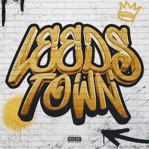 Leeds Town (feat. Caution) [Explicit]