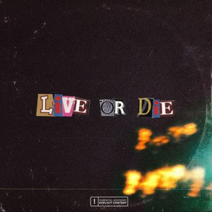 Live or Die (Explicit)