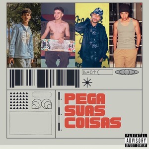 Pega Suas Coisas (Explicit)