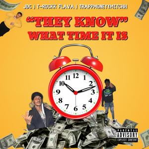 They Know (feat. T-Rockk Flava & Trap Money Mitchh) (Explicit)