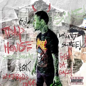 Traphouse (feat. Slime Dollaz & Nofriends007) [Explicit]