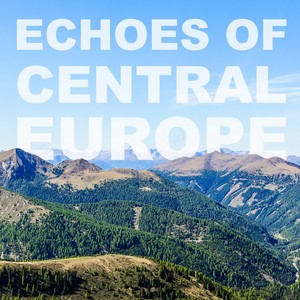 Echoes Of Central Europe