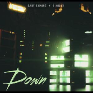 Down (feat. B Holyy)