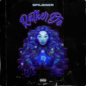 Rather Do (Explicit)