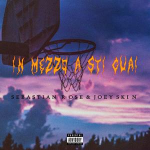 In mezzo a sti guai (feat. joey skin) (Explicit)