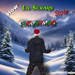 How Lil Scxars Stole Christmas! (Explicit)