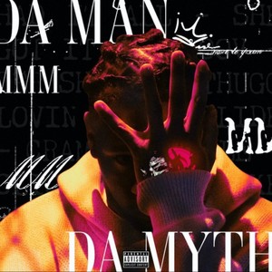 Da Man Da Myth (Explicit)