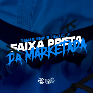 Faixa Preta da Marketada (Explicit)