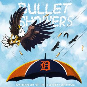 Bullet Shower's (feat. Tha God Fahim & Jalen Frazier) [Explicit]