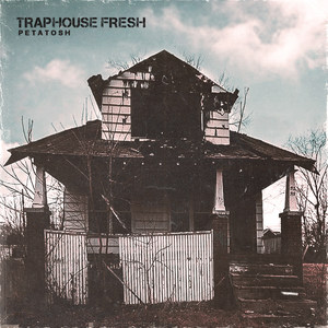 Traphouse Fresh (Explicit)