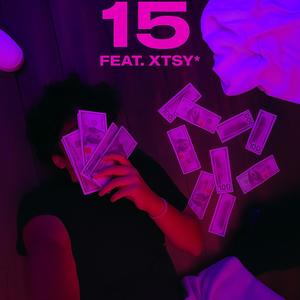 15 (feat. xtsy*) (Explicit)