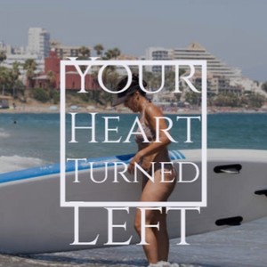 Your Heart Turned Left