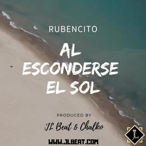 Al Esconderse el Sol (feat. Rubencito & Chalko)