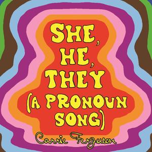 She, He, They (A Pronoun Song)