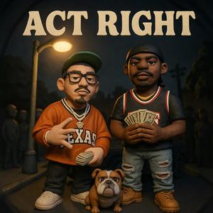 Act Right (feat. Mozziah) (Explicit)