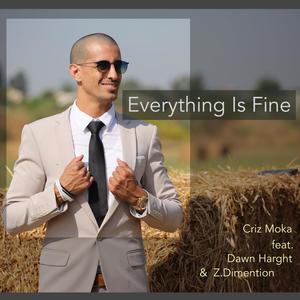 Everything Is Fine(feat. Dawn Harght & Z.Dimention) (Radio Edit)