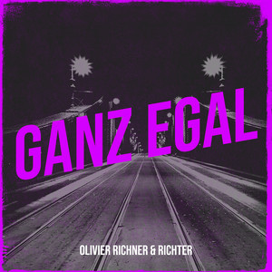 Ganz Egal (Explicit)