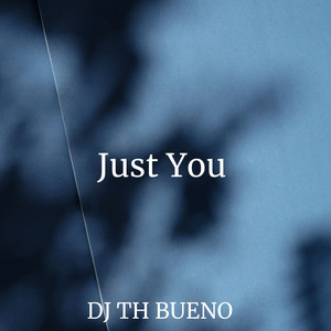 Just You