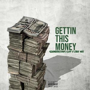 GETTING THIS MONEY (feat. ORIE NEE) [Explicit]