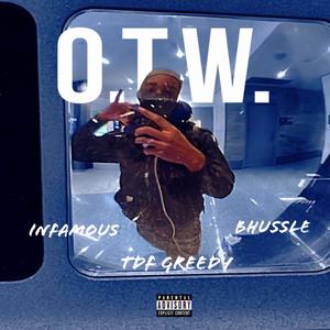 O.T.W. (feat. InFamous & BHussle) (Explicit)