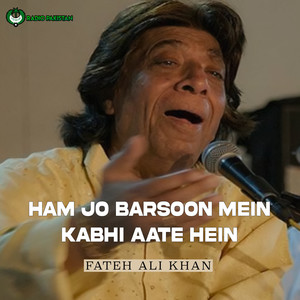 HAM JO BARSOON MEIN KABHI AATE HEIN