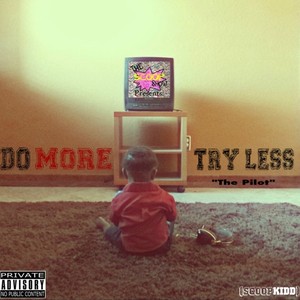 Do More, Try Less (Explicit)