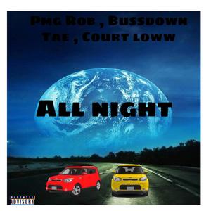 All night 2 (feat. Pmg rob & Court loww) [Explicit]