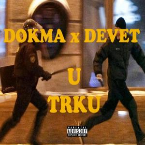 U trku (feat. Dokma)