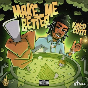 Make Me Better (Explicit)