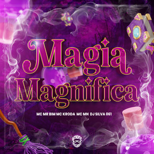Montagem Magia Magnífica (Explicit)