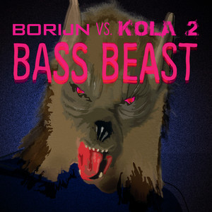 Bass Beast (Borijn Vs. Kola 2)