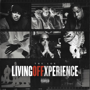 Living Off Xperience (Explicit)