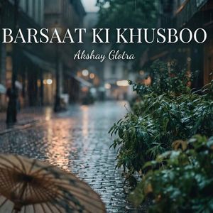 Barsaat ki khusboo