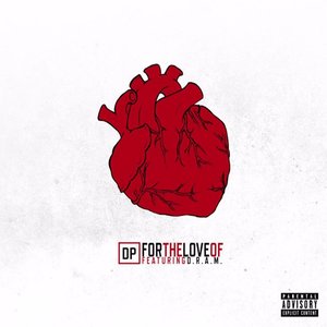 For The Love Of (feat. D.R.A.M) [Explicit]