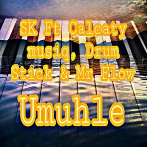 Umuhle (feat. Calcaty musiq, Drum Stick & Mr Flow)