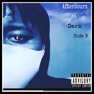 AfterHours At Dark Side B (Explicit)