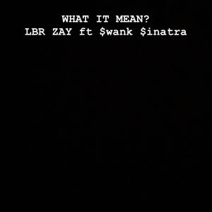 What It Mean (Explicit)