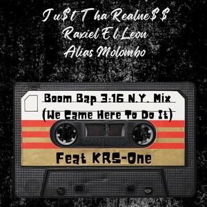 Boom Bap 3:16 N.Y. Mix (We Came Here To Do It) (feat. KRS-One) [Explicit]