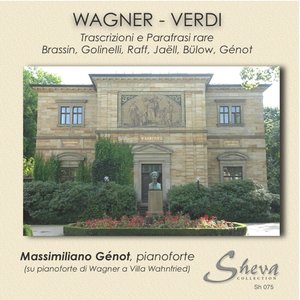 Wagner - Verdi: Trascrizioni e Parafrasi rare