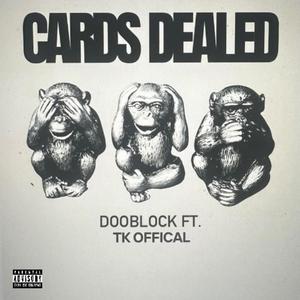 Cards Dealed (feat. DooBlock) (Explicit)