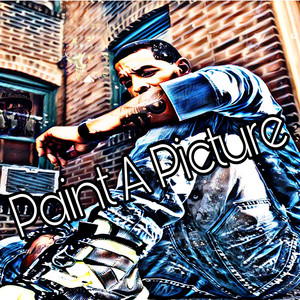 Paint A Picture (Explicit)