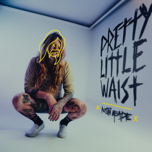 PRETTY LITTLE WAIST (Explicit)