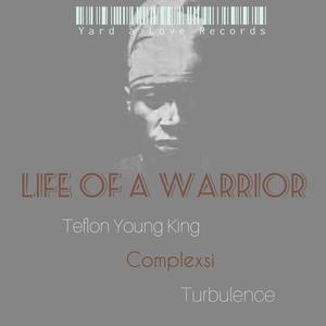 Life of a Warrior (feat. Complexsi) (Explicit)