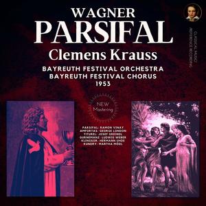 Clemens Krauss - Act 1 - Verwandlungsmusik - Parsifal, WWV 111 - Richard Wagner (Remastered 2021)
