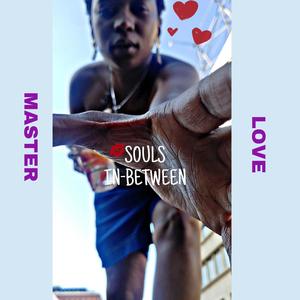 Souls In-Between (Explicit)