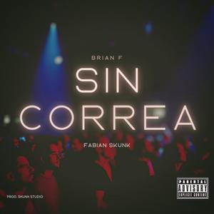 SIN CORREA (feat. Brian Efe)