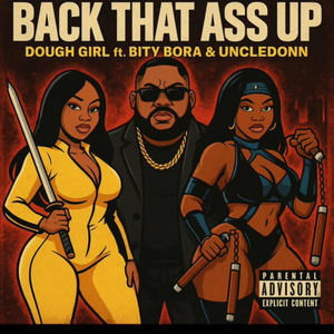 Back That Ass Up (feat. Uncle Don & Bity Bora) [Explicit]