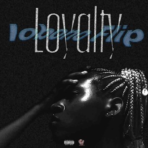Loyalty (Flip) (Explicit)