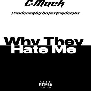 Why They Hate Me (Explicit)